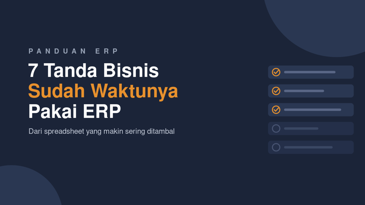7 Tanda Bisnis Manufaktur dan Distribusi Anda Sudah Waktunya Pakai ERP